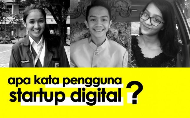 Apa Kata Mereka Pengguna Startup Digital?